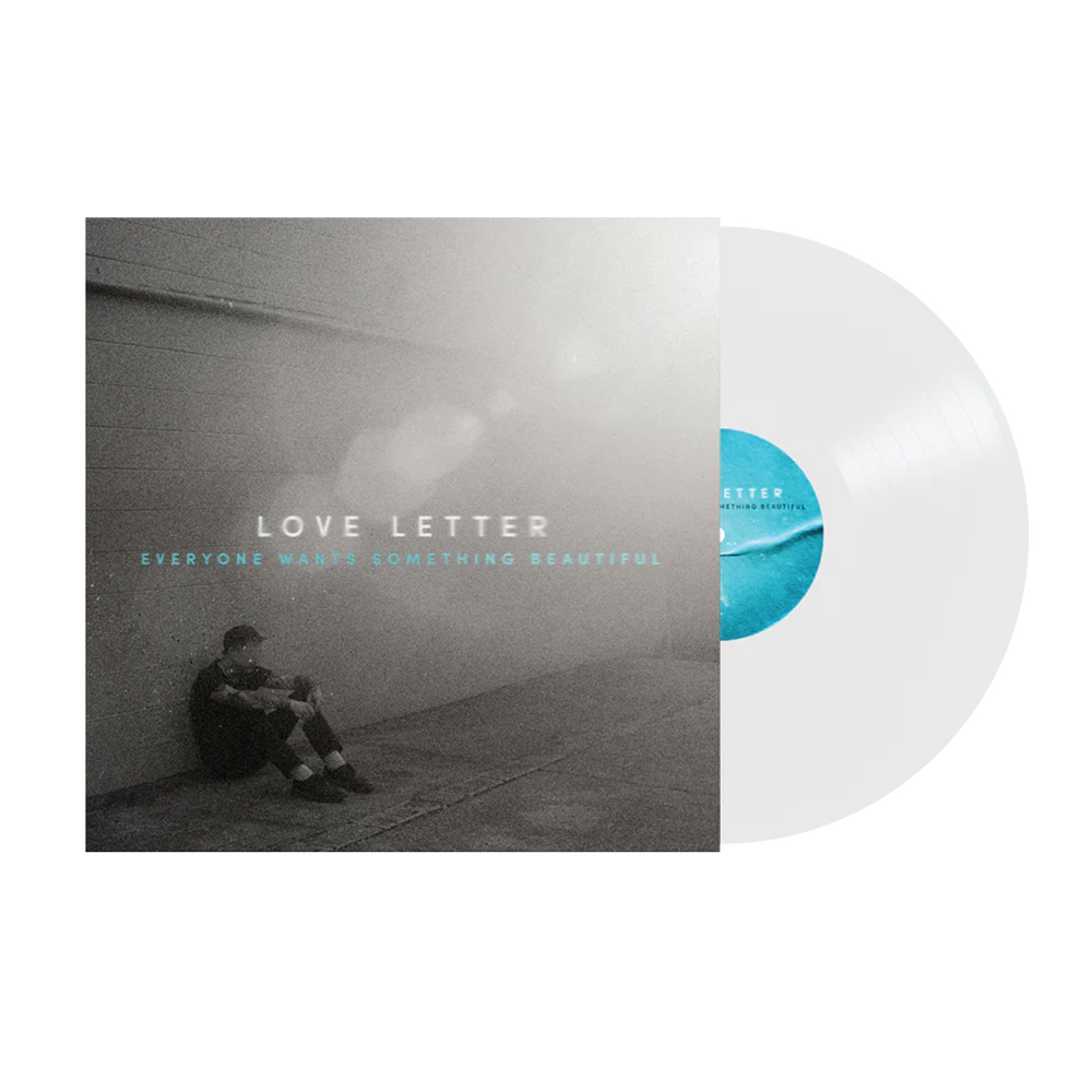 Love Letter - Everyone Wants Something Beautiful (White vinyl)