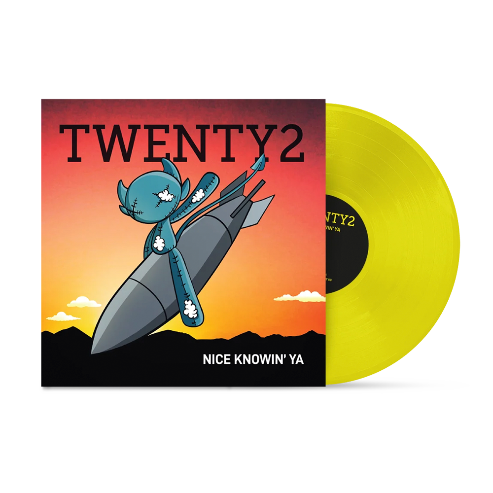 Twenty2 - Nice Knowin' Ya