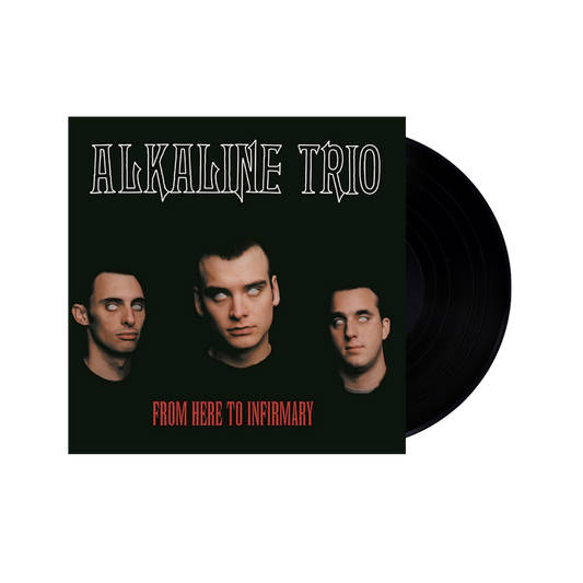 Alkaline Trio - From Here To Infirmary