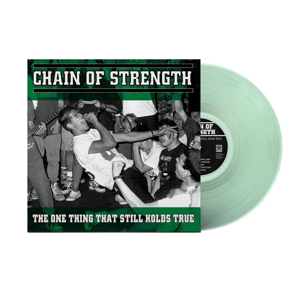 Chain Of Strength - The One Thing That Still Holds True (Clear vinyl)