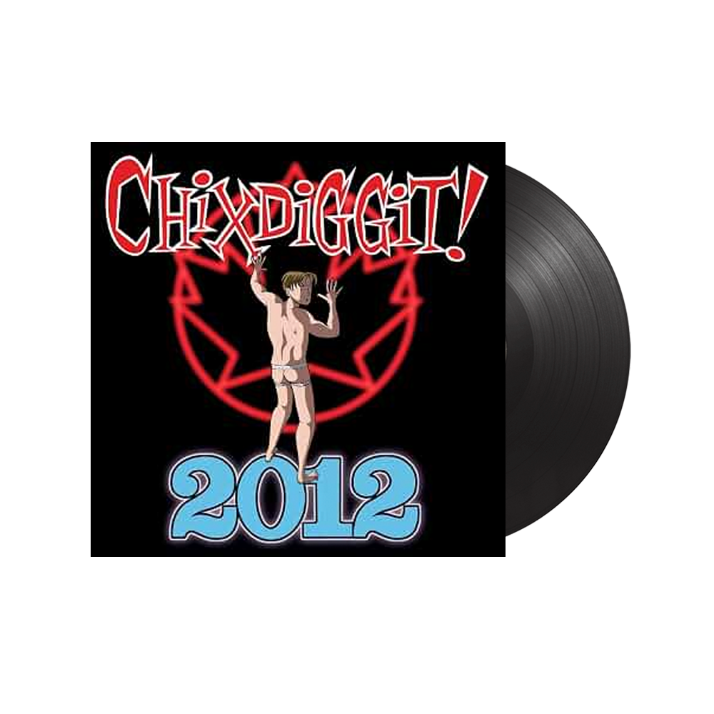 Chixdiggit! - 2012