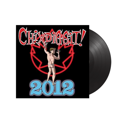 Chixdiggit! - 2012