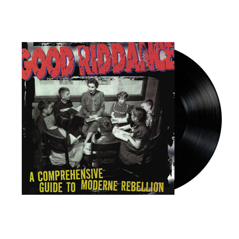 Good Riddance - A Comprehensive Guide To Moderne Rebellion