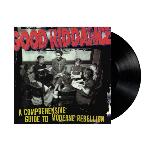 Good Riddance - A Comprehensive Guide To Moderne Rebellion