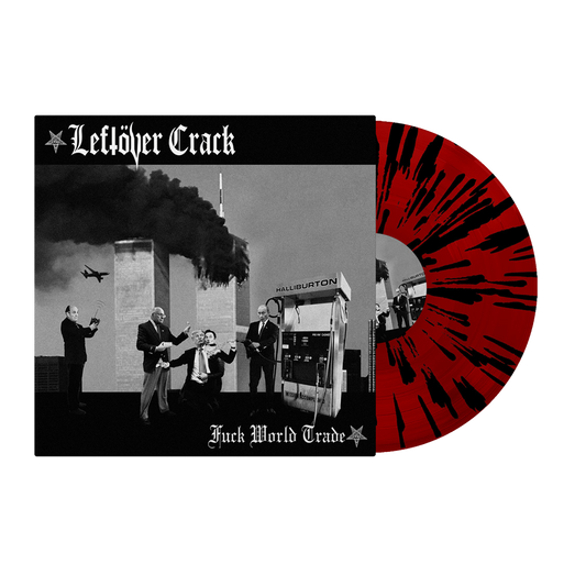Leftöver Crack - Fuck World Trade (Red & Black Splatter)