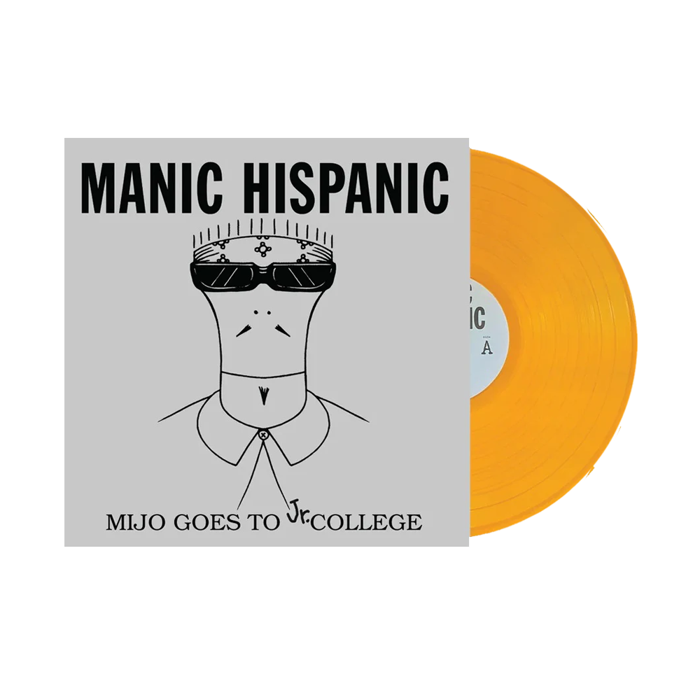 Manic Hispanic - Mijo Goes To Jr. College (Orange vinyl)