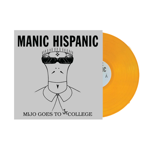 Manic Hispanic - Mijo Goes To Jr. College (Orange vinyl)