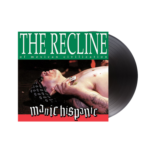 Manic Hispanic - Recline Of Mexican Civilization