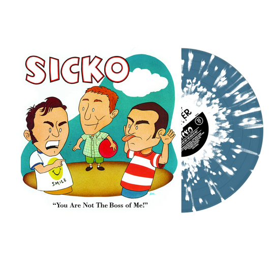 Sicko - You Are Not The Boss of Me (Splatter)