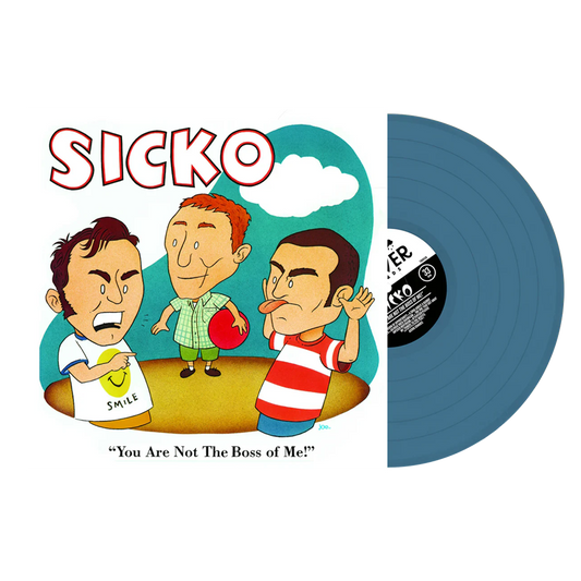 Sicko - You Are Not The Boss of Me (Blue)