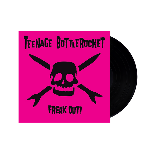 Teenage Bottlerocket  - Freak Out
