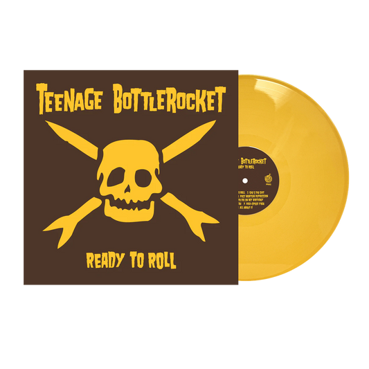 Teenage Bottlerocket	Ready To Roll (Yellow vinyl)