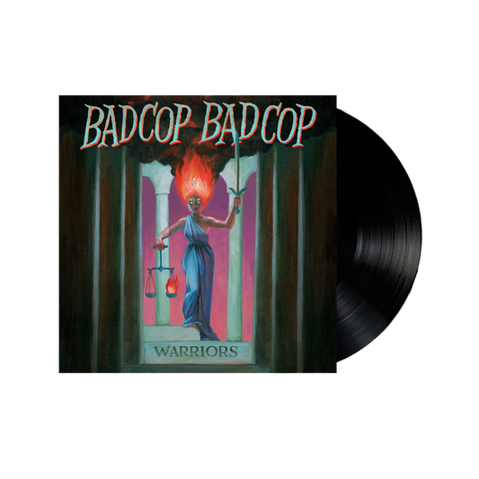 Bad Cop Bad Cop	- Warriors