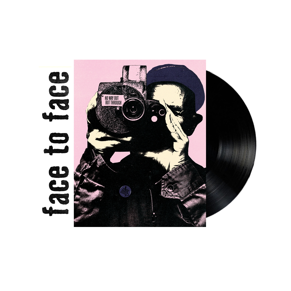 Face To Face	- No Way Out But Through